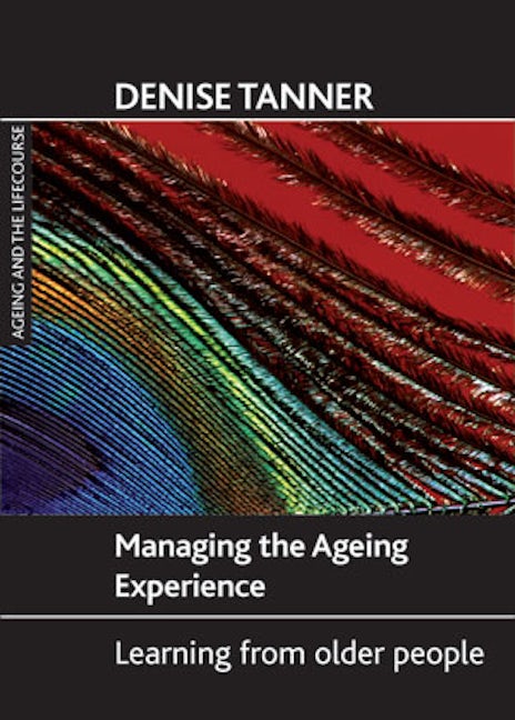 Book cover image for Managing the ageing experience ISBN: 9781861348869